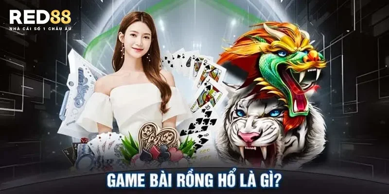 Giới thiệu đôi nét về game Rồng Hổ hấp dẫn