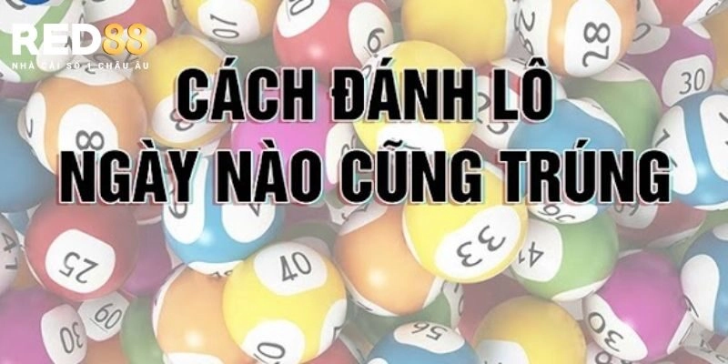 Cách Tính Lô Theo Ngày Chuẩn Xác Từ Chuyên Gia Nhà Cái Red88